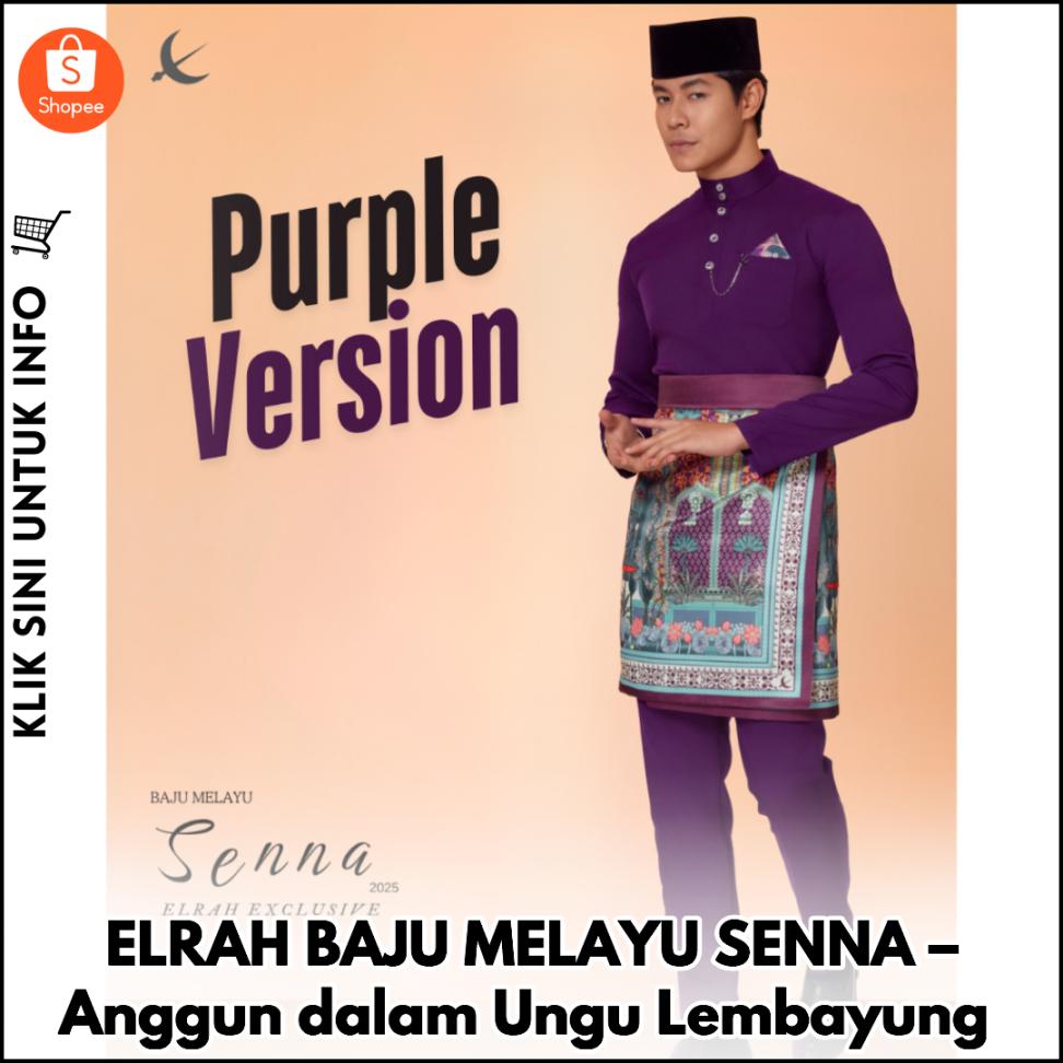 ELRAH BAJU MELAYU SENNA – Anggun dalam Ungu Lembayung