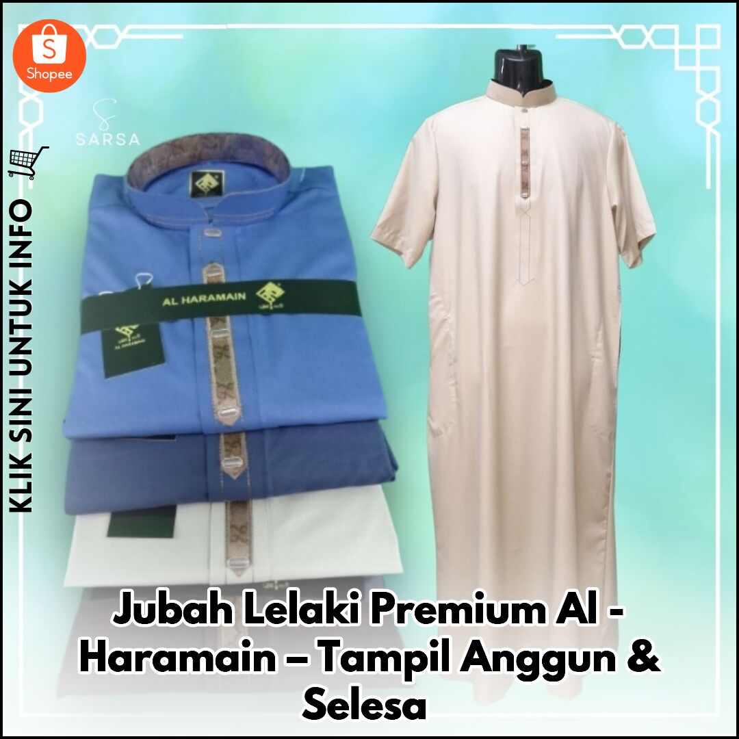 Jubah Lelaki Premium Al-Haramain – Tampil Anggun & Selesa
