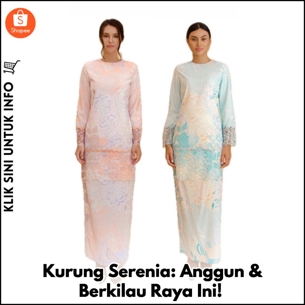 Kurung Serenia: Anggun & Berkilau Raya Ini!