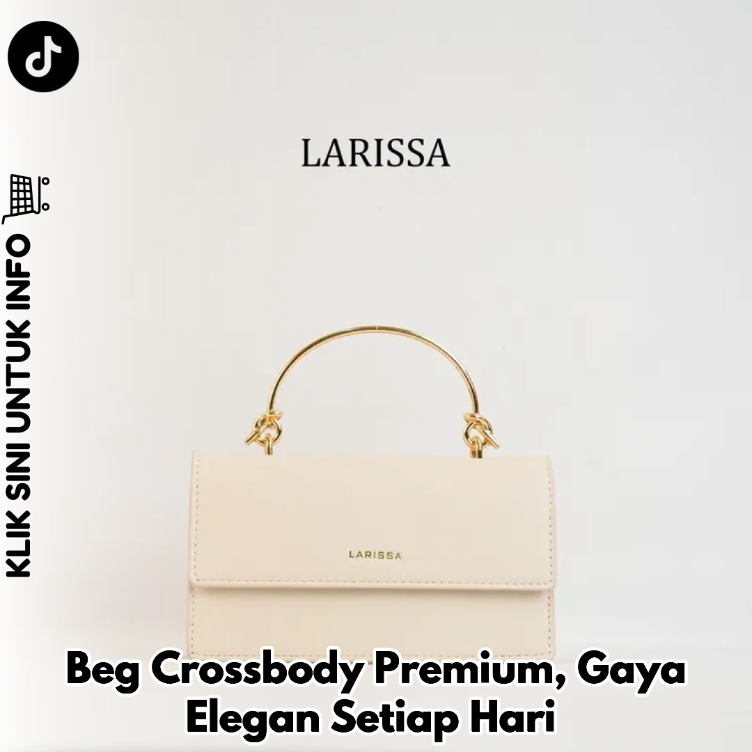 Beg Crossbody Premium, Gaya Elegan Setiap Hari