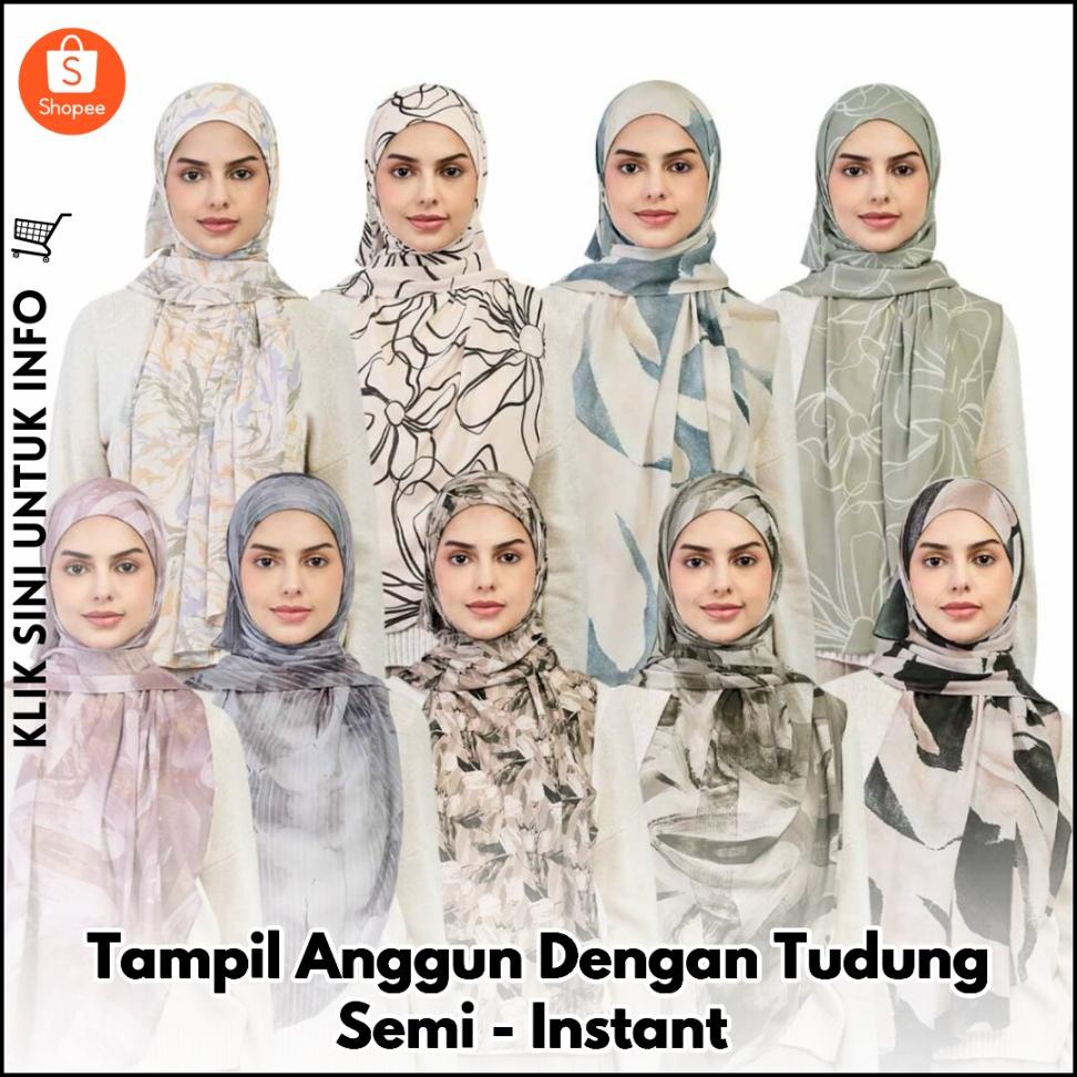 Tampil Anggun Dengan Tudung Semi-Instant