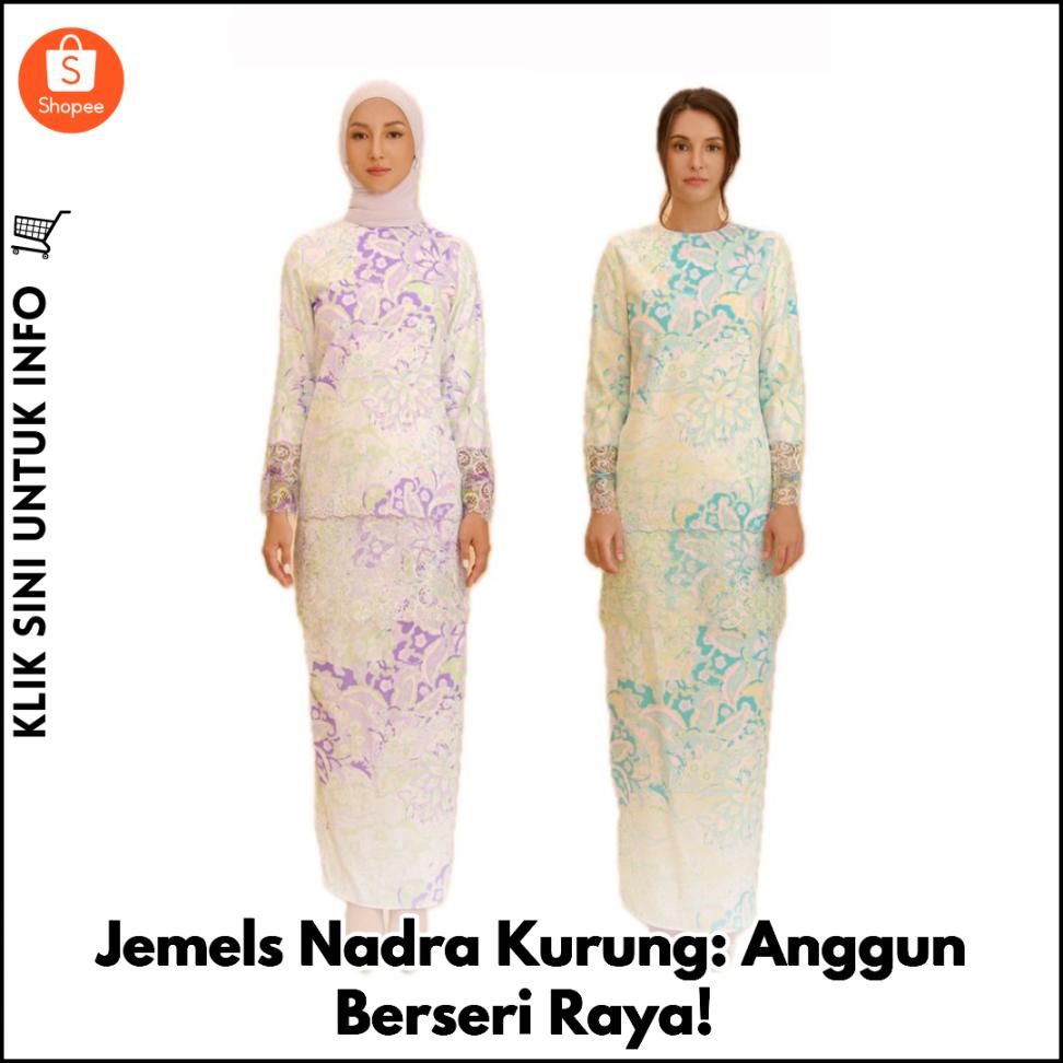 Jemels Nadra Kurung: Anggun Berseri Raya!