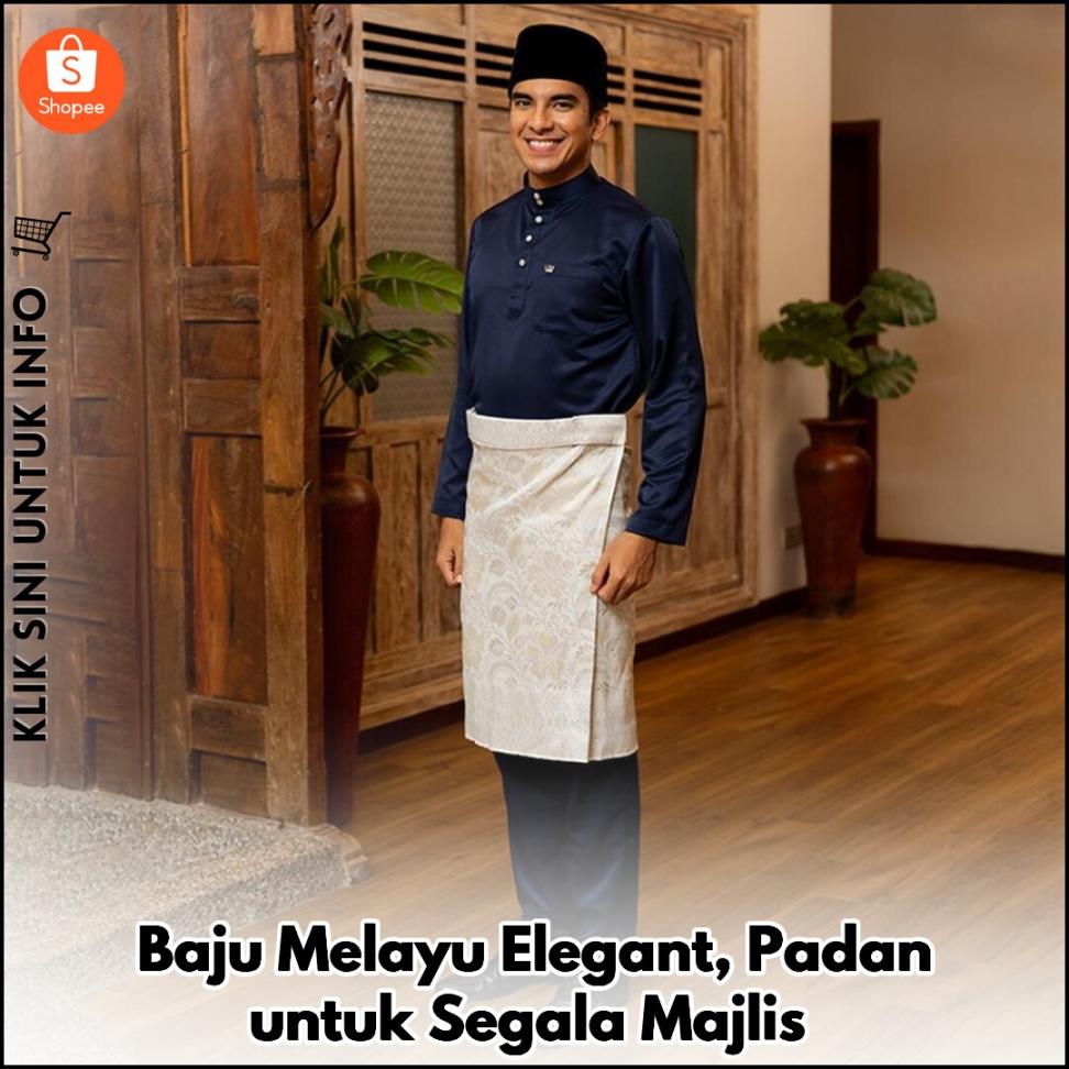 Baju Melayu Elegant, Padan untuk Segala Majlis