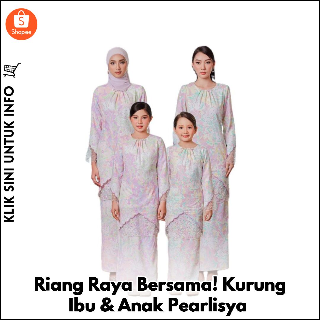 Riang Raya Bersama! Kurung Ibu & Anak Pearlisya