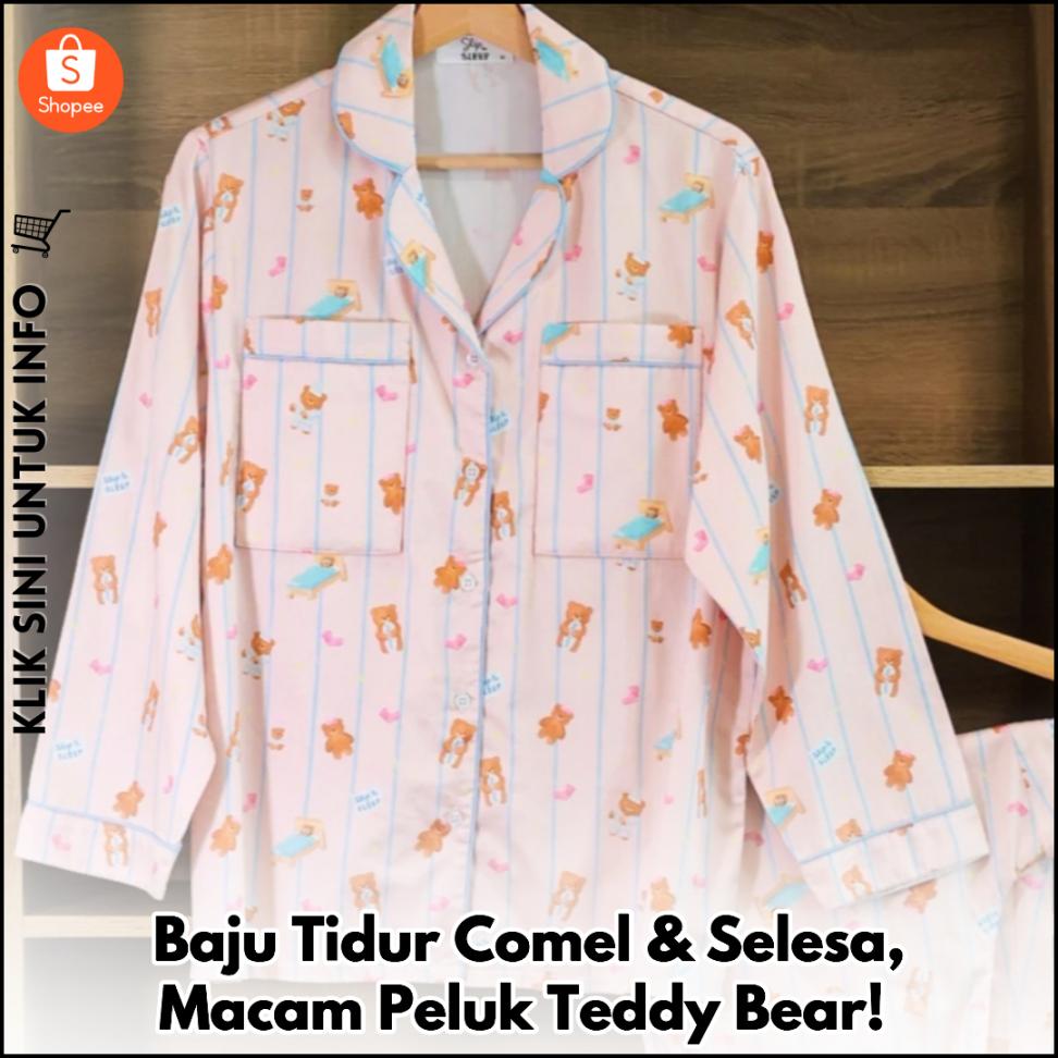 Baju Tidur Comel & Selesa, Macam Peluk Teddy Bear!