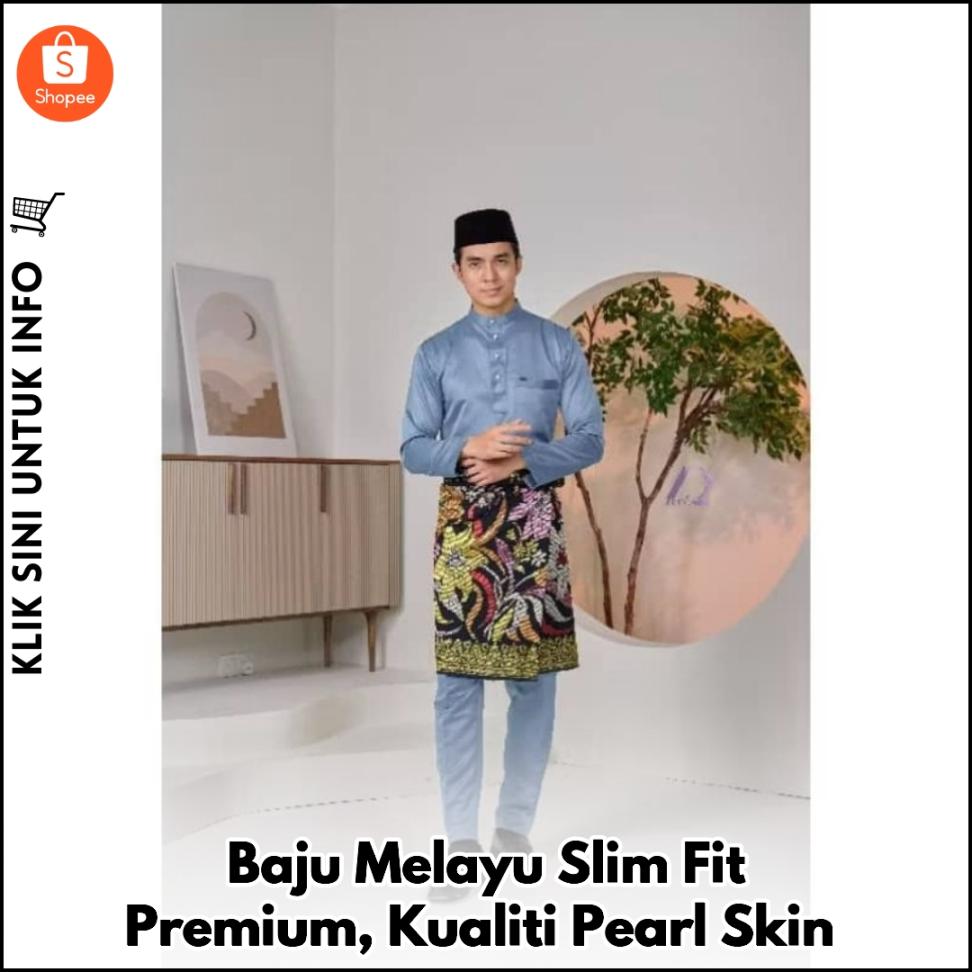 Baju Melayu Slim Fit Premium, Kualiti Pearl Skin
