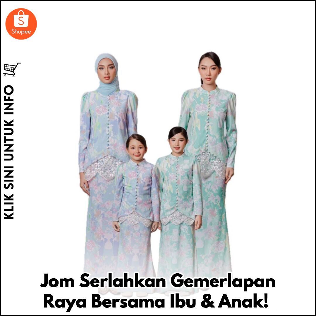 Jom Serlahkan Gemerlapan Raya Bersama Ibu & Anak!