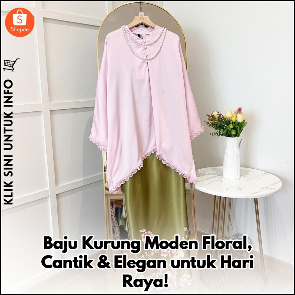 Baju Kurung Moden Floral, Cantik & Elegan untuk Hari Raya!