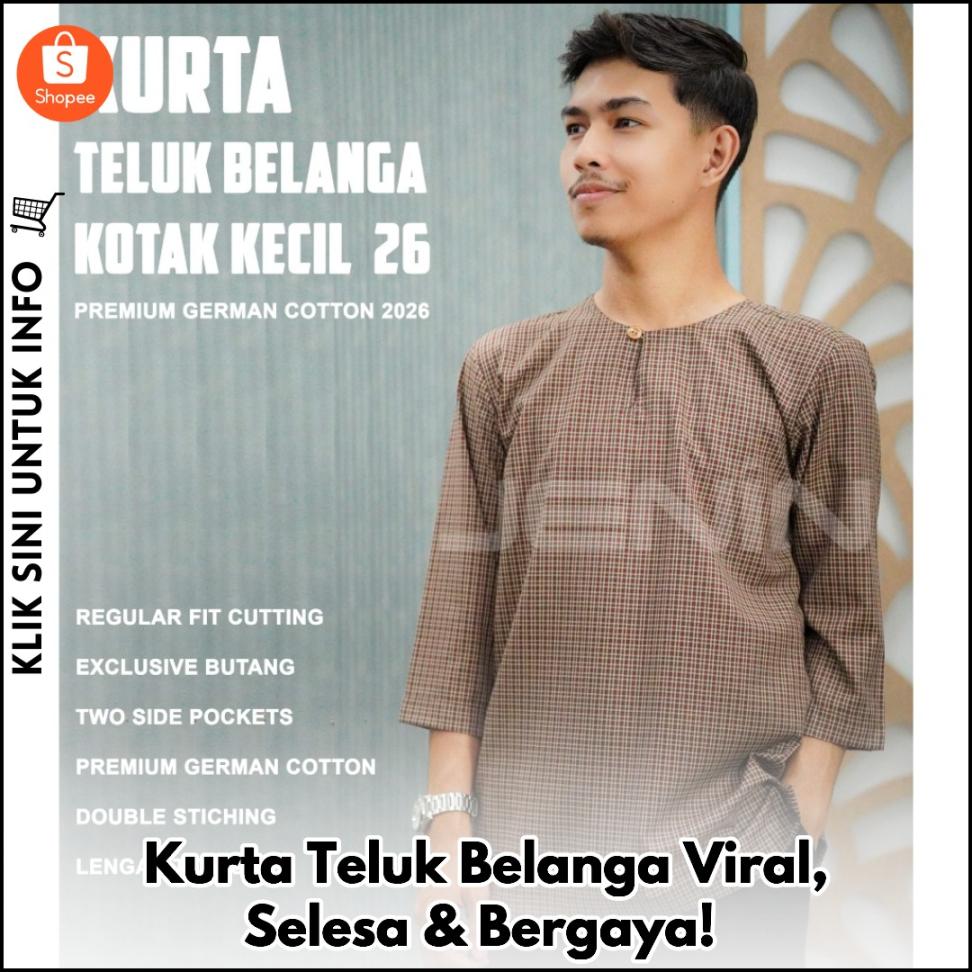 Kurta Teluk Belanga Viral, Selesa & Bergaya!