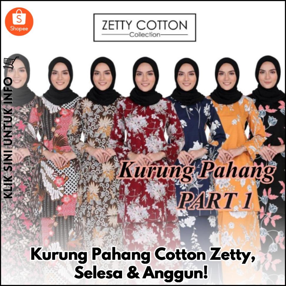 Kurung Pahang Cotton Zetty, Selesa & Anggun!