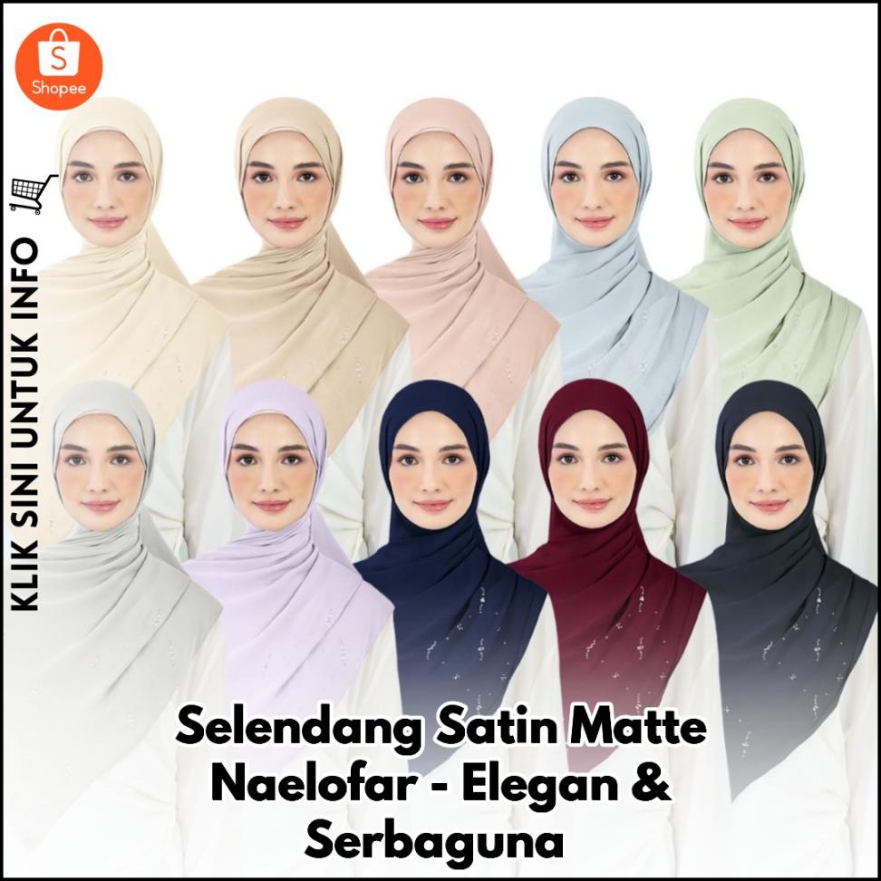 Selendang Satin Matte Naelofar - Elegan & Serbaguna