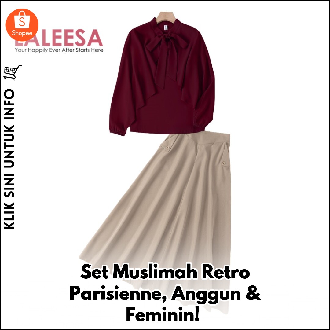 Set Muslimah Retro Parisienne, Anggun & Feminin!