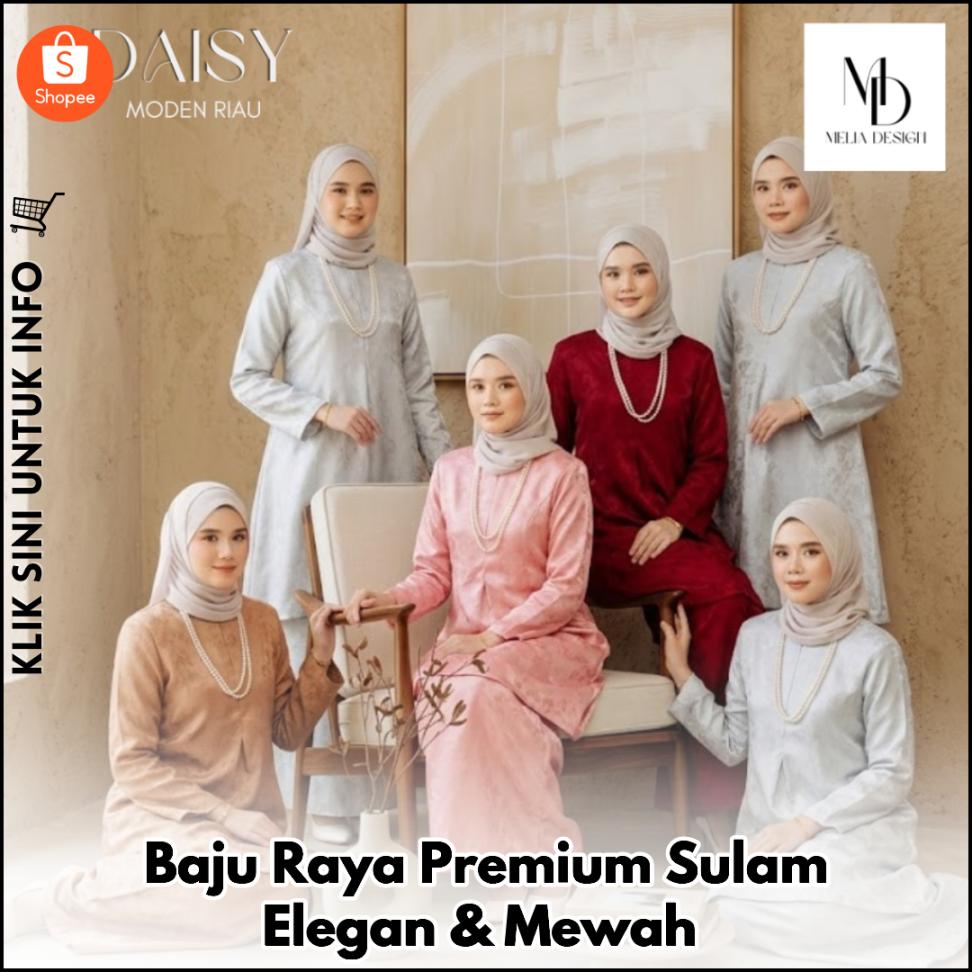 Baju Raya Premium Sulam Elegan & Mewah