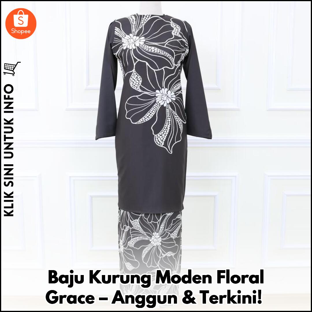 Baju Kurung Moden Floral Grace – Anggun & Terkini!