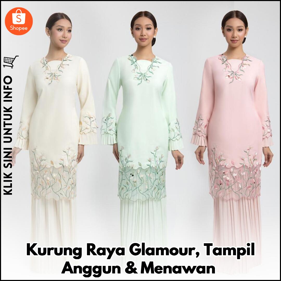 Kurung Raya Glamour, Tampil Anggun & Menawan