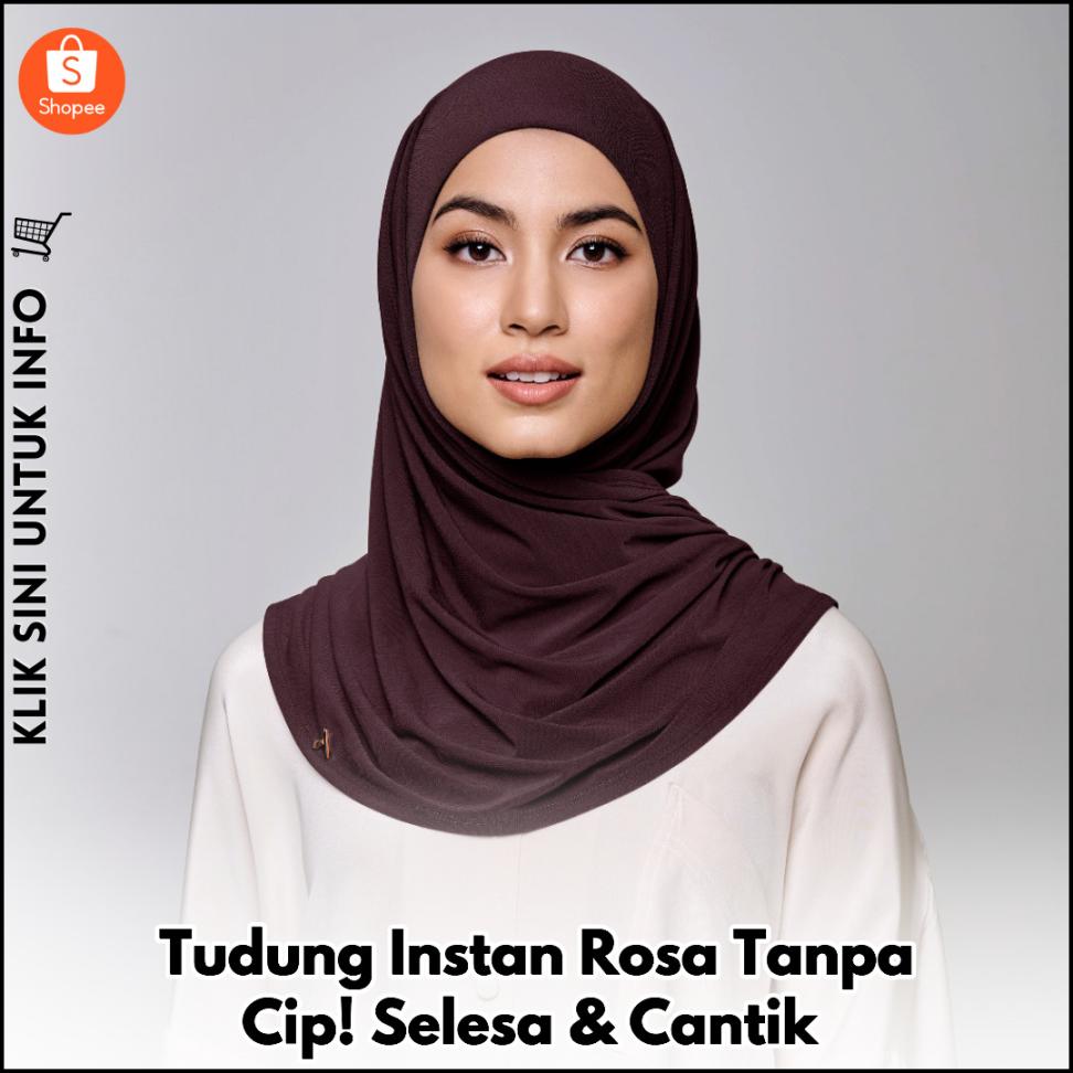 Tudung Instan Rosa Tanpa Cip! Selesa & Cantik
