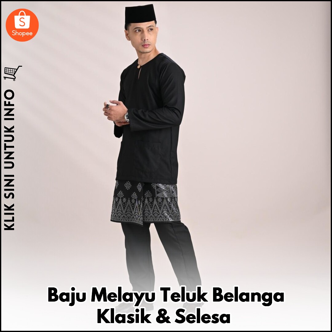 Baju Melayu Teluk Belanga Santai & Elegan