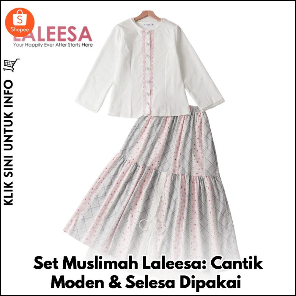 Set Muslimah Laleesa: Cantik Moden & Selesa Dipakai