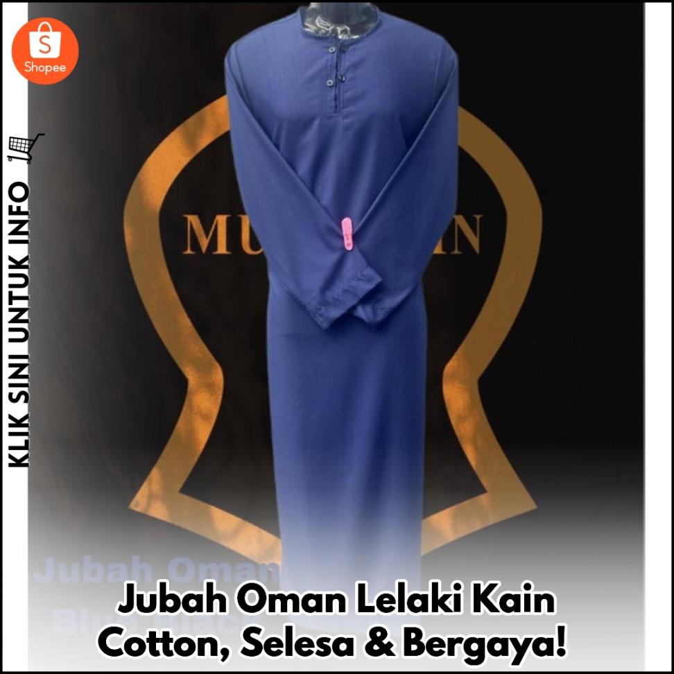 Jubah Oman Lelaki Kain Cotton, Selesa & Bergaya!