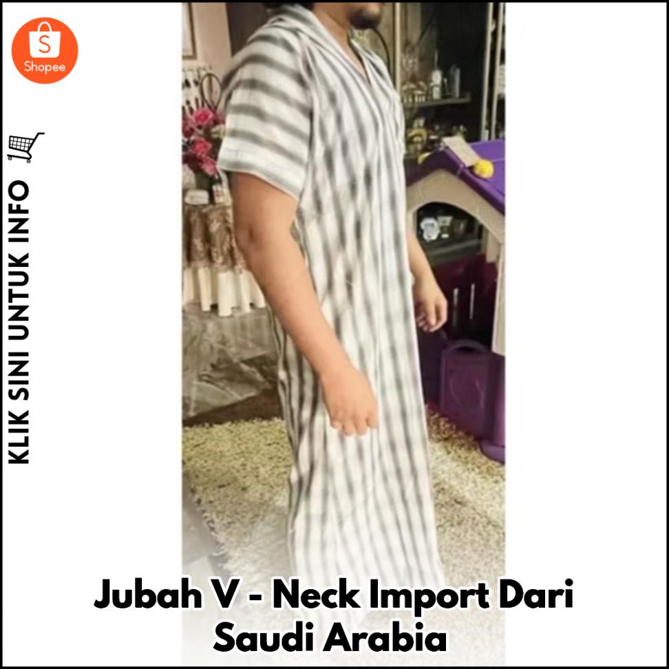 Jubah V-Neck Import Dari Saudi Arabia