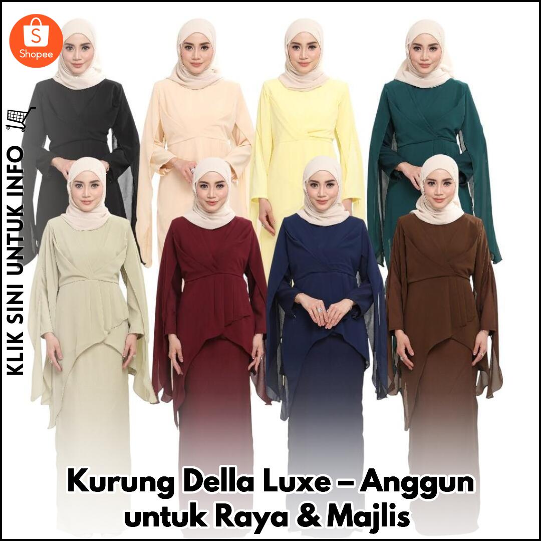 Kurung Della Luxe – Anggun untuk Raya & Majlis