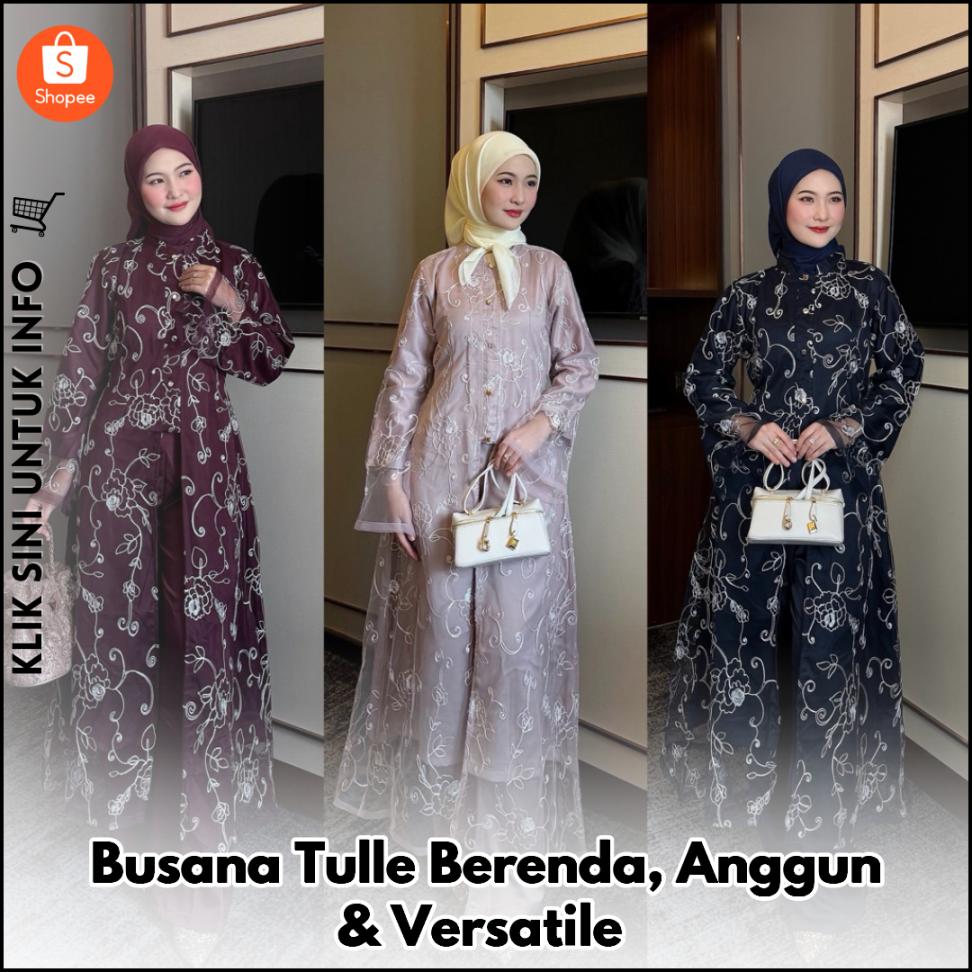 Busana Tulle Berenda, Anggun & Versatile