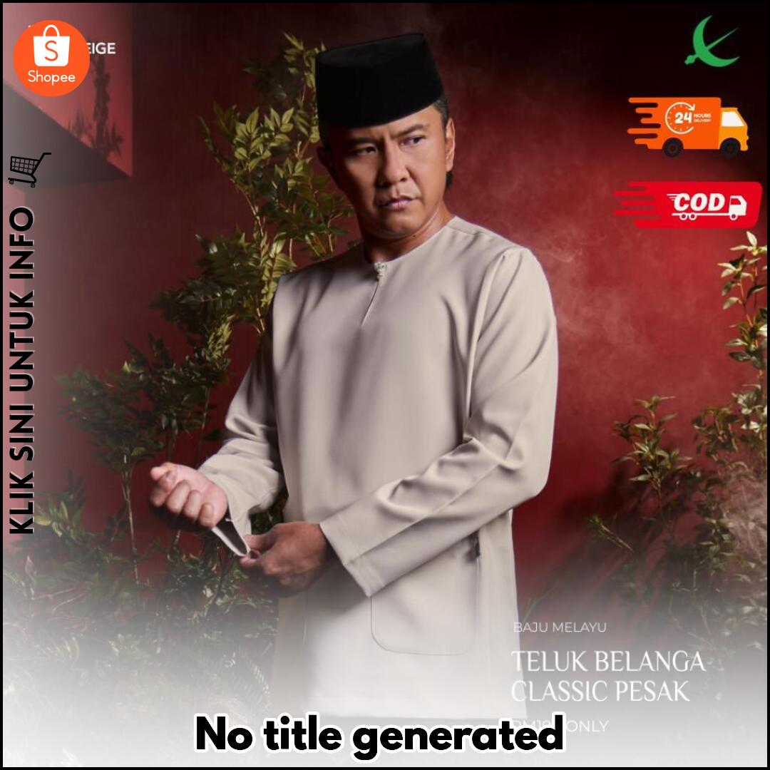 Teluk Belanga Klasik, Santai & Kemas Dengan Sampin Percuma