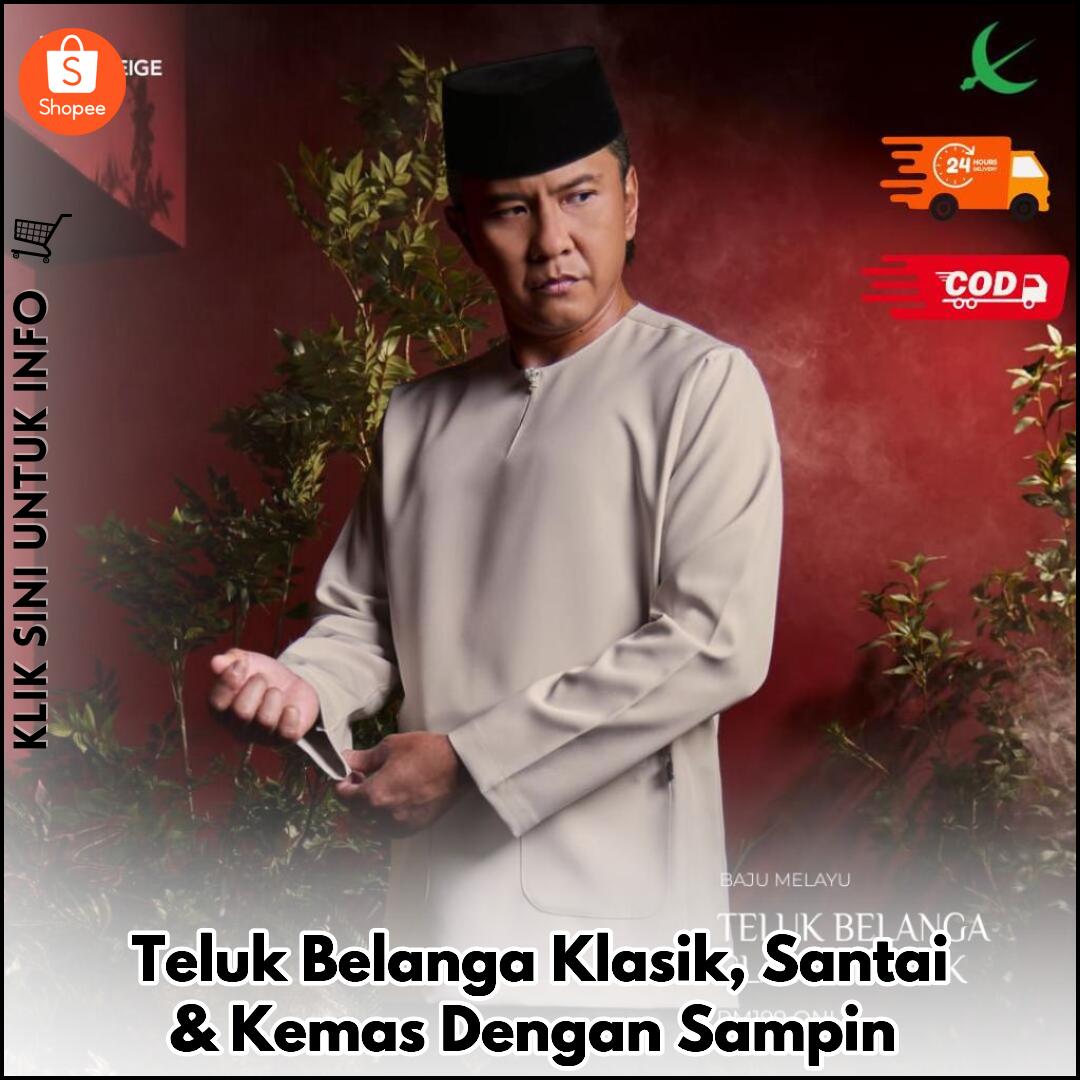 Teluk Belanga Klasik, Santai & Kemas Dengan Sampin