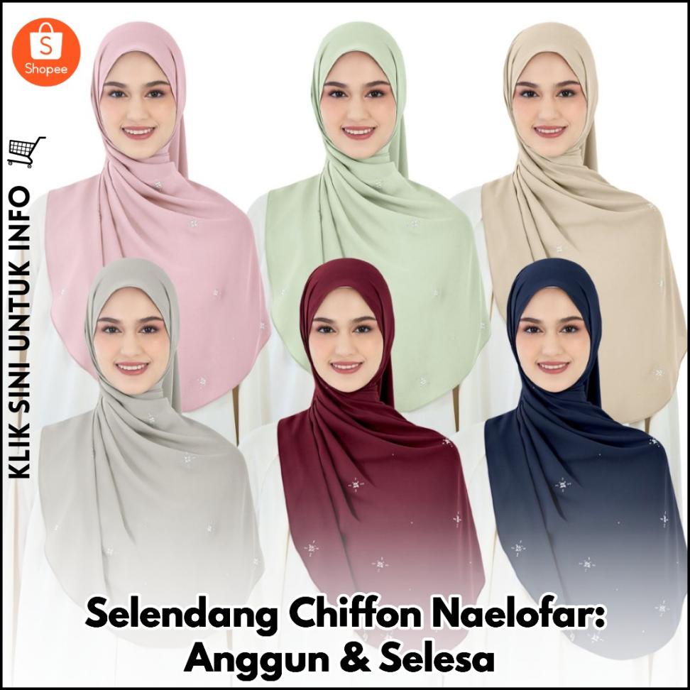 Selendang Chiffon Naelofar: Anggun & Selesa