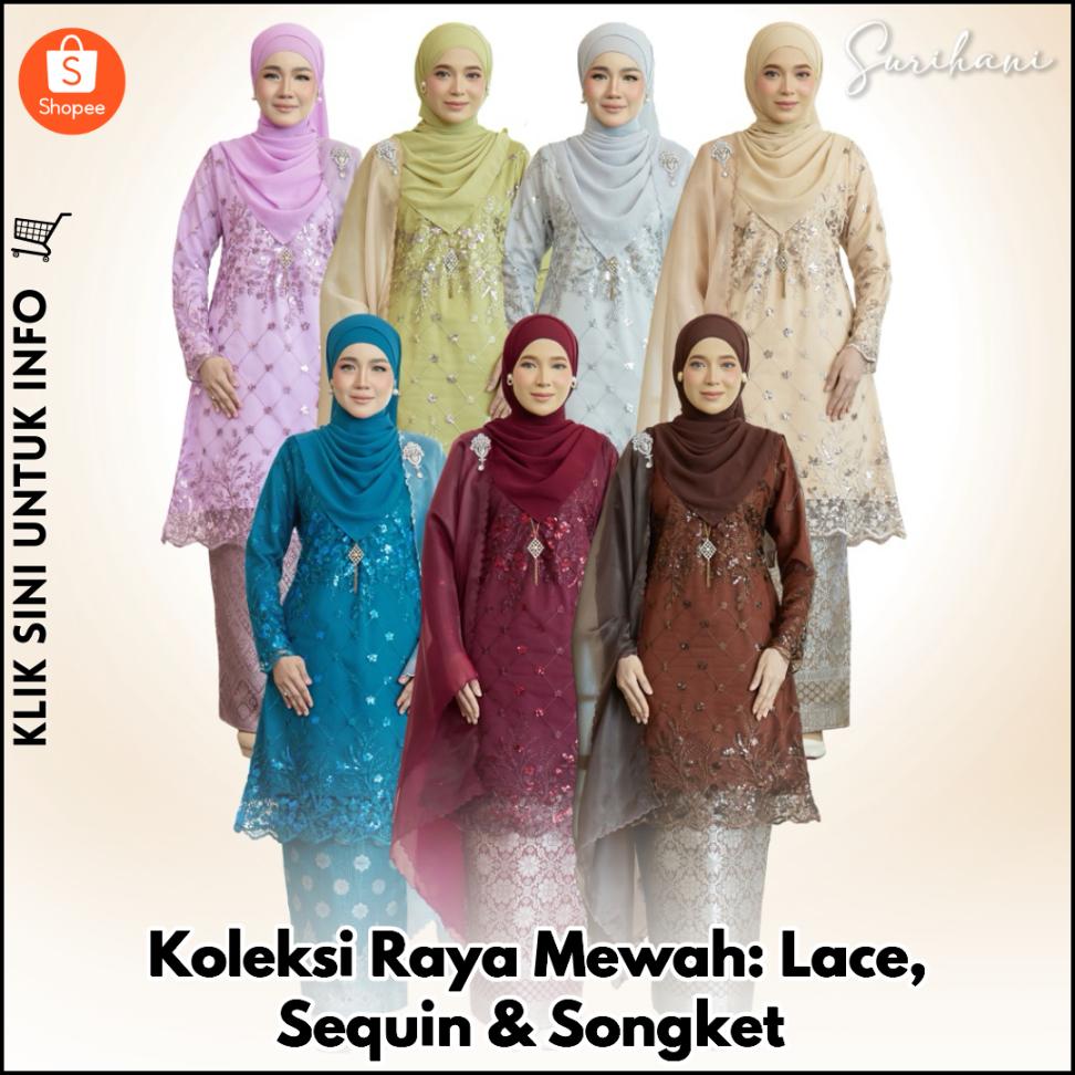 Koleksi Raya Mewah: Lace, Sequin & Songket