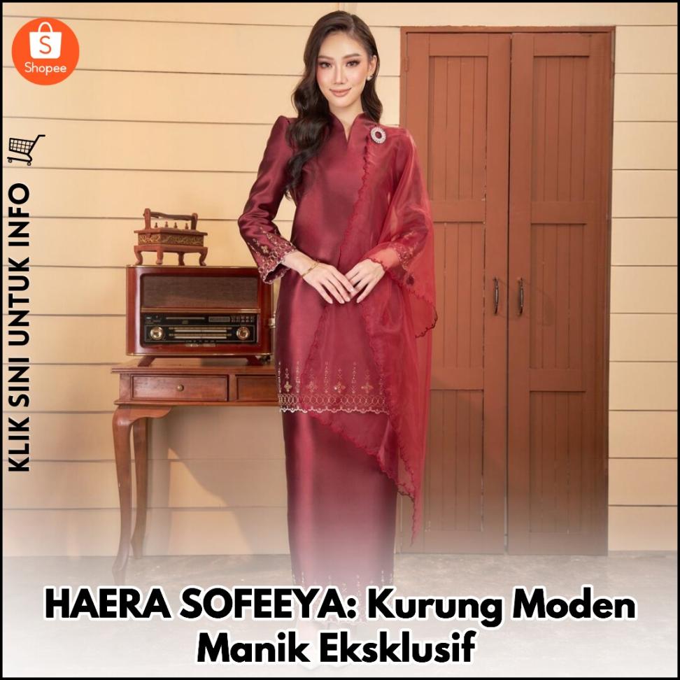 HAERA SOFEEYA: Kurung Moden Manik Eksklusif