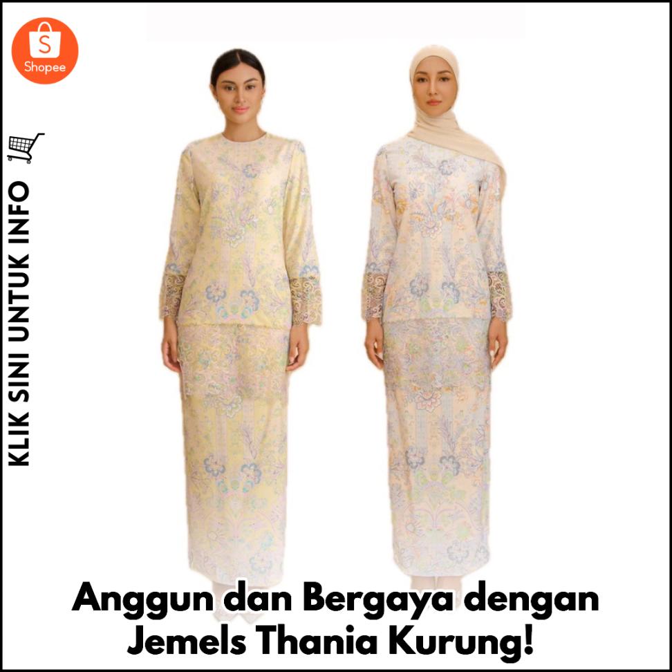 Anggun dan Bergaya dengan Jemels Thania Kurung!