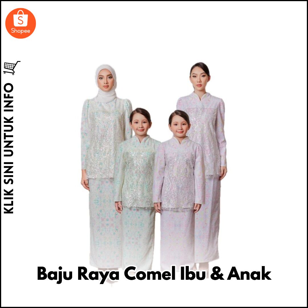 Baju Raya Comel Ibu & Anak ?