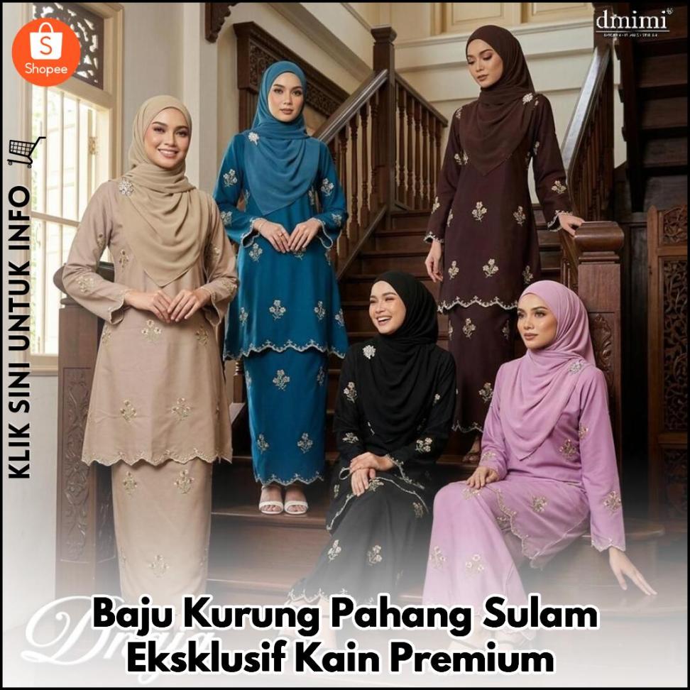 Baju Kurung Pahang Sulam Eksklusif Kain Premium