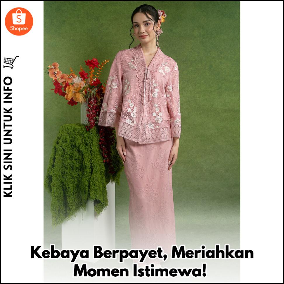 Kebaya Berpayet, Meriahkan Momen Istimewa!
