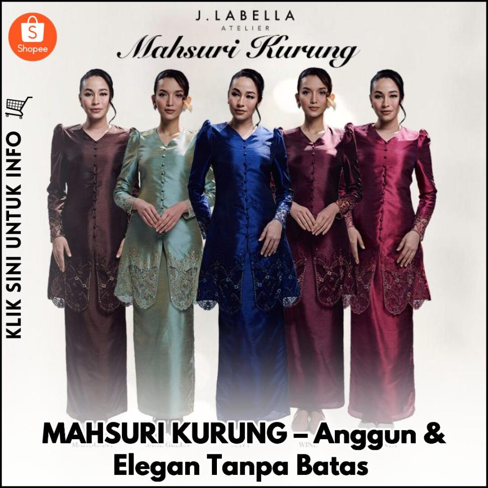 MAHSURI KURUNG – Anggun & Elegan Tanpa Batas