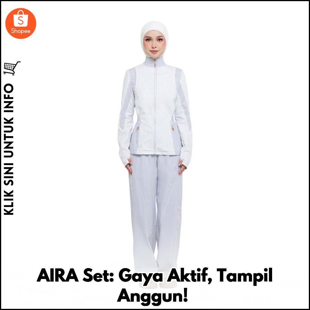 AIRA Set: Gaya Aktif, Tampil Anggun!