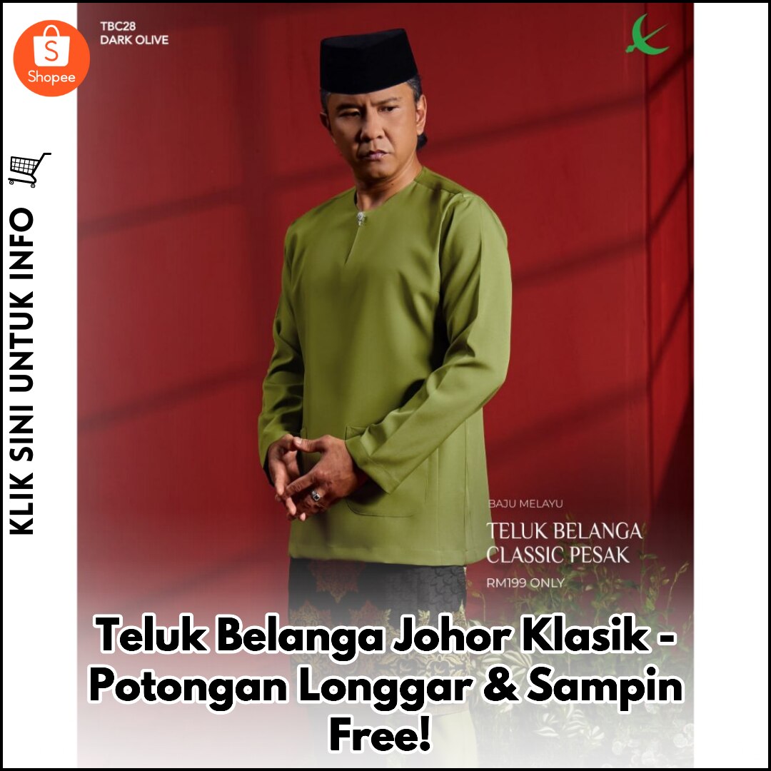 Teluk Belanga Johor Klasik - Potongan Longgar & Sampin Free!
