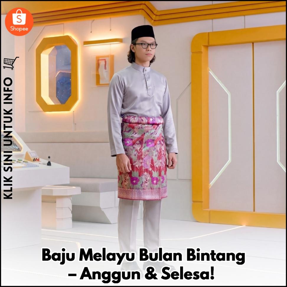 Baju Melayu Bulan Bintang – Anggun & Selesa!