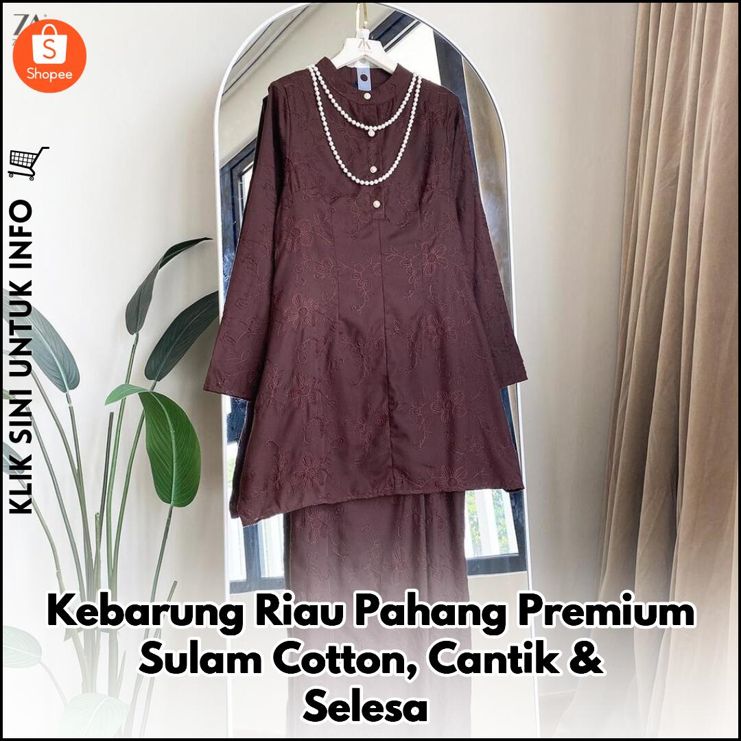 Kebarung Riau Pahang Premium Sulam Cotton, Cantik & Selesa