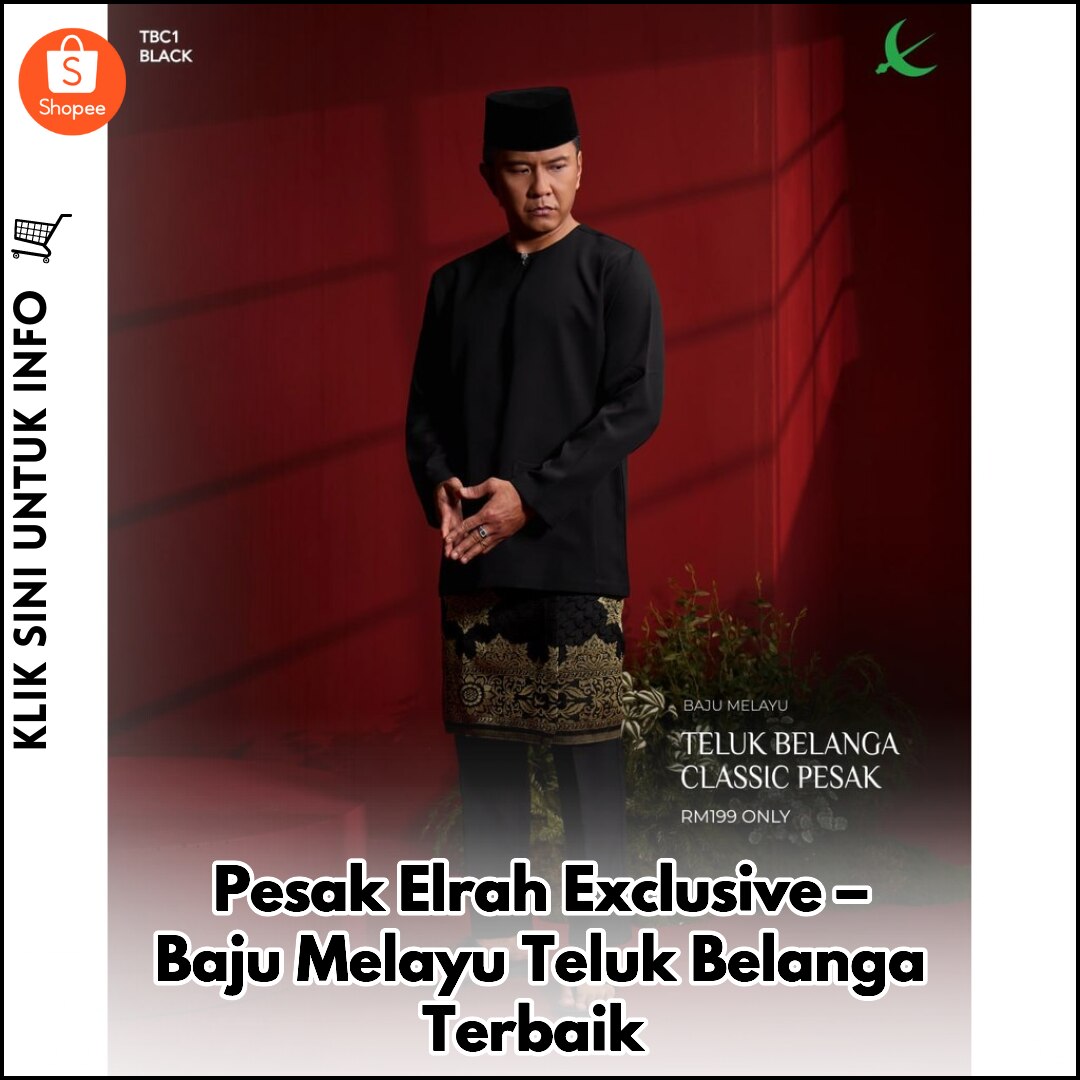 Pesak Elrah Exclusive – Baju Melayu Teluk Belanga Terbaik