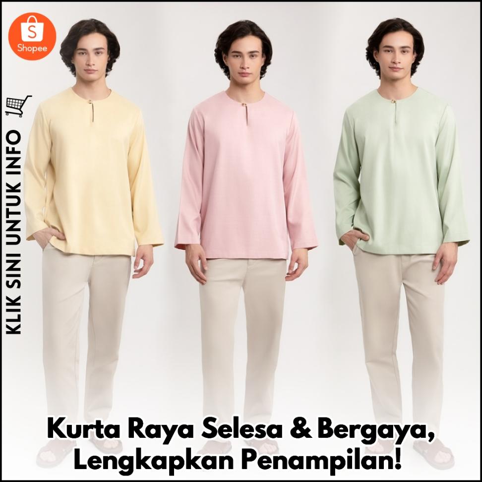 Kurta Raya Selesa & Bergaya, Lengkapkan Penampilan!