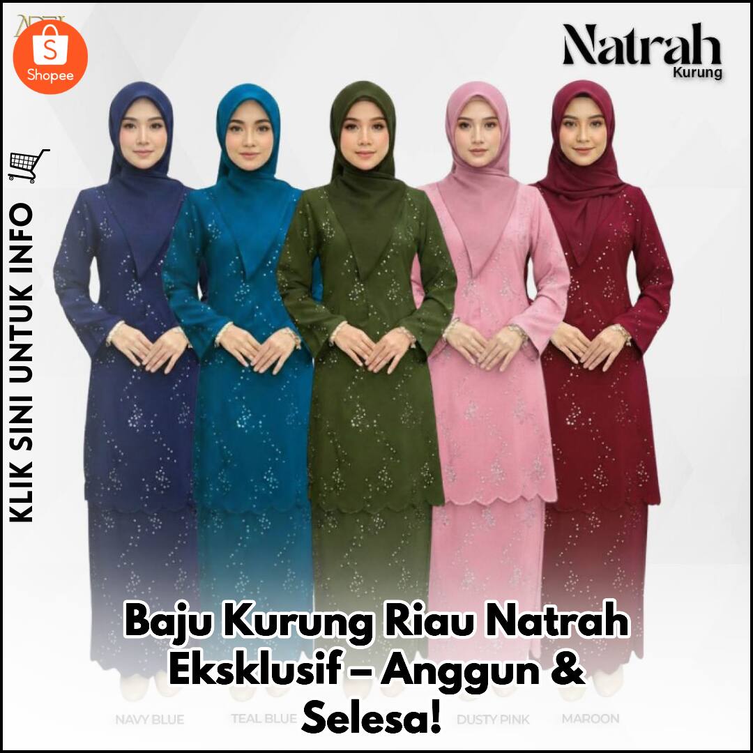 Baju Kurung Riau Natrah Eksklusif – Anggun & Selesa!
