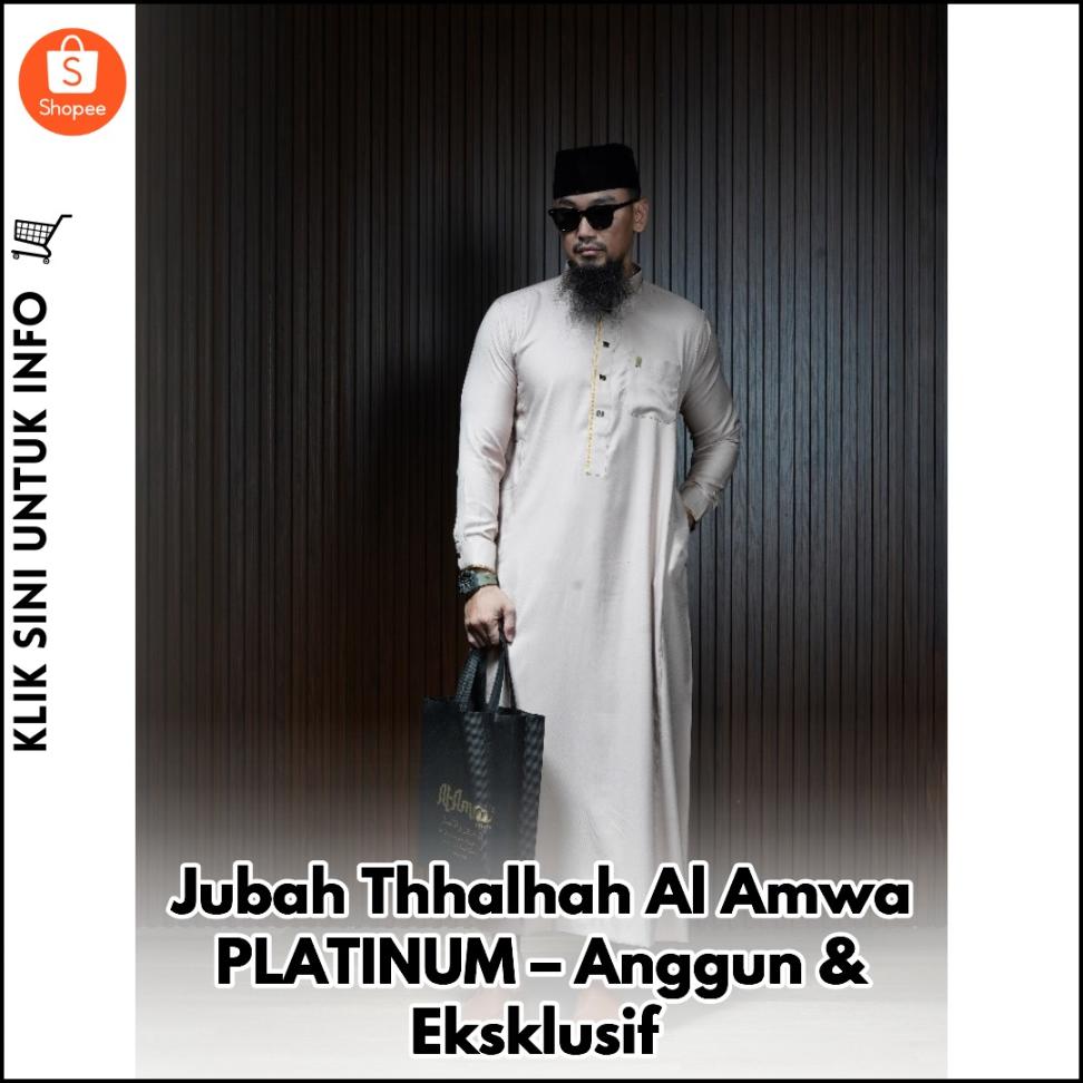 Jubah Thhalhah Al Amwa PLATINUM – Anggun & Eksklusif