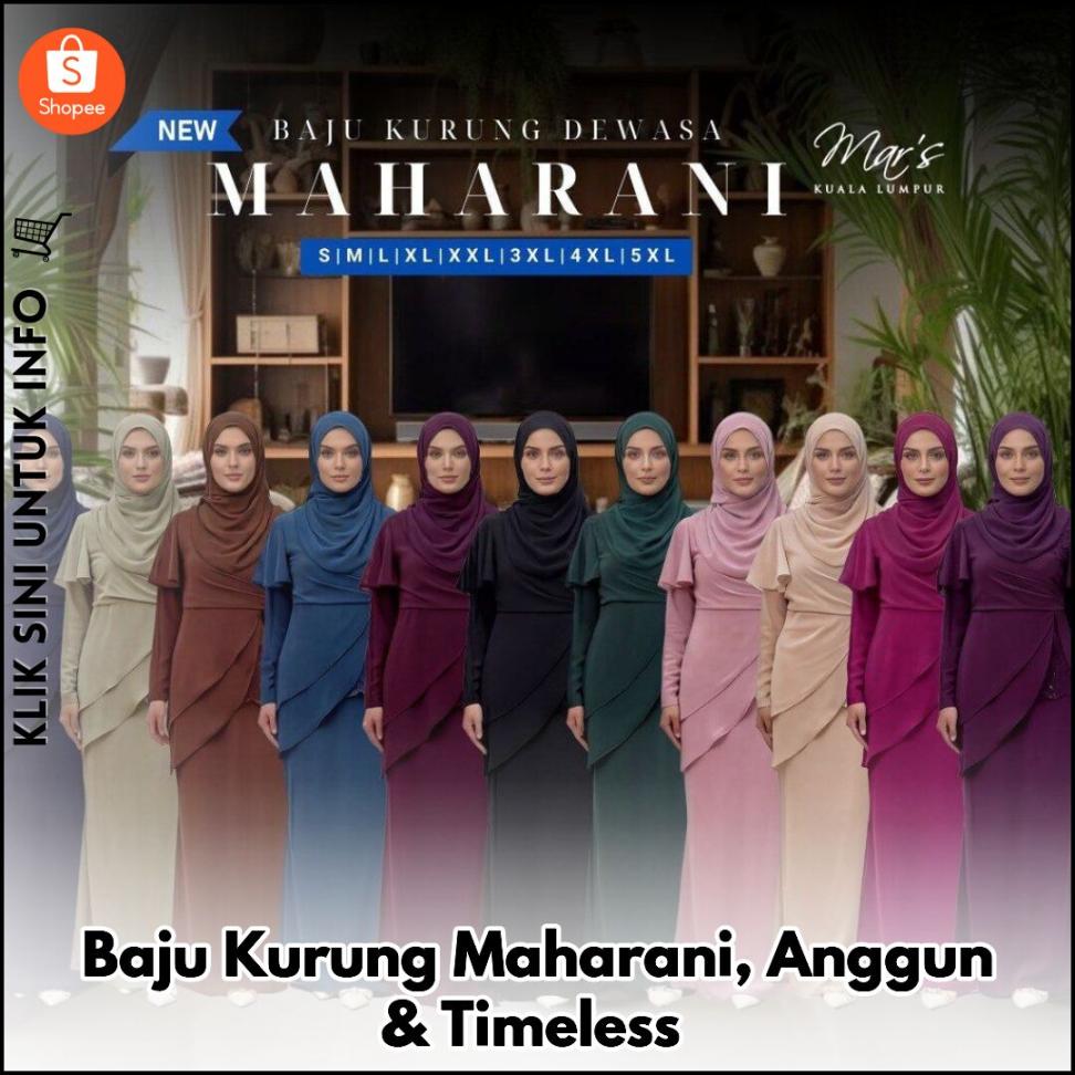 Baju Kurung Maharani, Anggun & Timeless