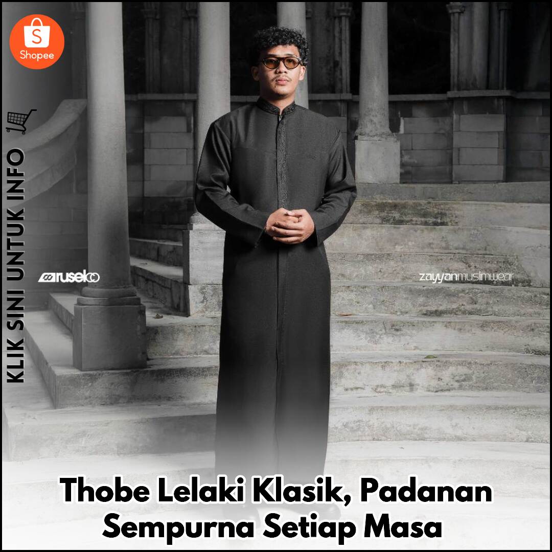 Thobe Lelaki Klasik, Gaya & Selesa Sepanjang Hari