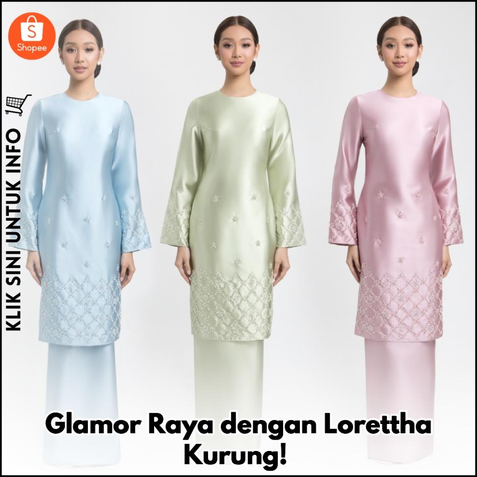 Glamor Raya dengan Lorettha Kurung!