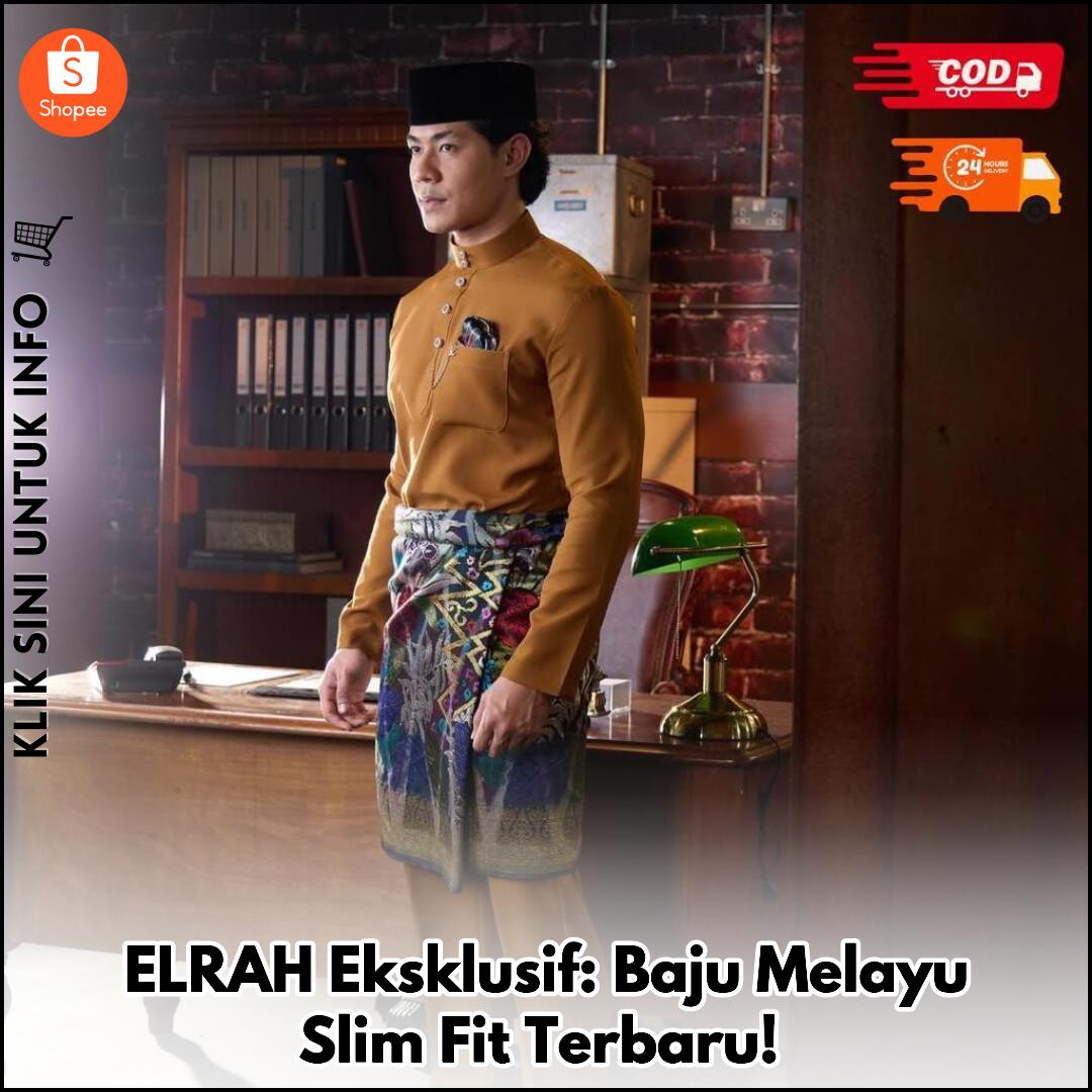 ELRAH Eksklusif: Baju Melayu Slim Fit Terbaru!