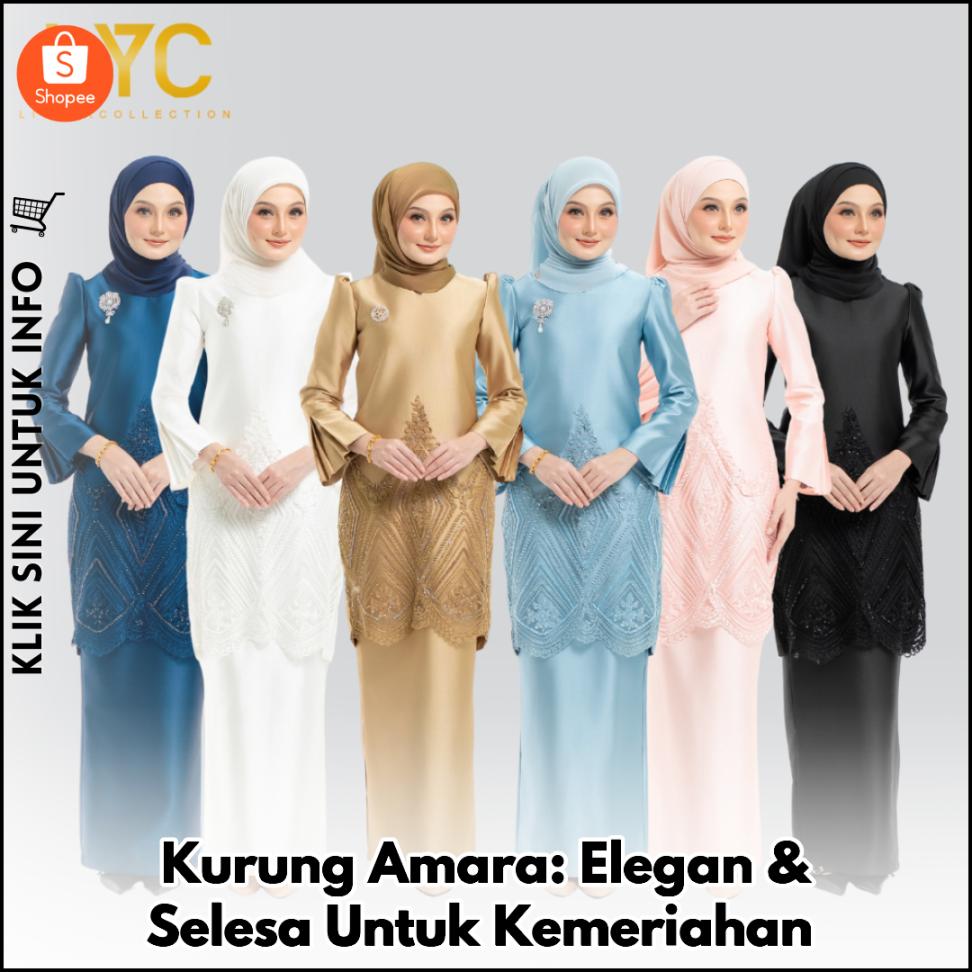 Kurung Amara: Elegan & Selesa Untuk Kemeriahan