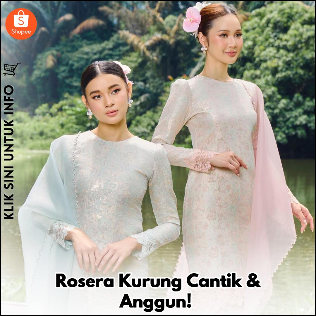 Rosera Kurung Cantik & Anggun!